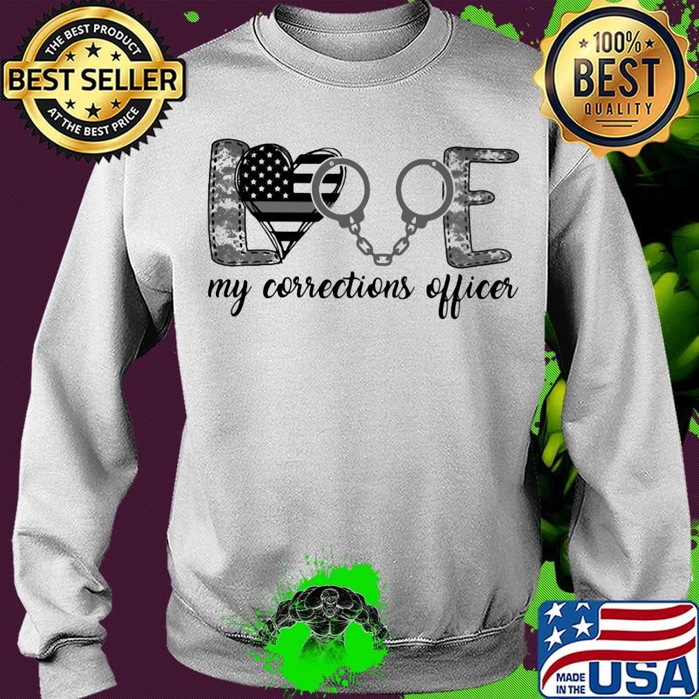 Love My Corrections Officer Independence Day Shirt Sweater Love My Corrections Officer Independence Day Shirt Sweater