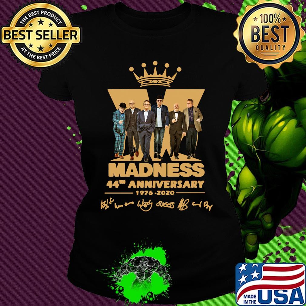 Madness 44th anniversary 1976 2020 characters signatures s Ladies tee Madness 44th anniversary 1976 2020 characters signatures s Ladies tee