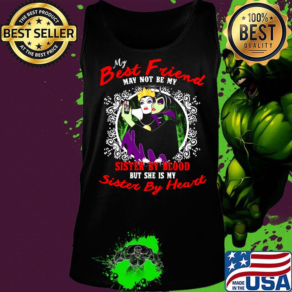 Maleficent and evil queen my best friend may not be my sister by blood but she is my sister by heart s Tank top Maleficent and evil queen my best friend may not be my sister by blood but she is my sister by heart s Tank top