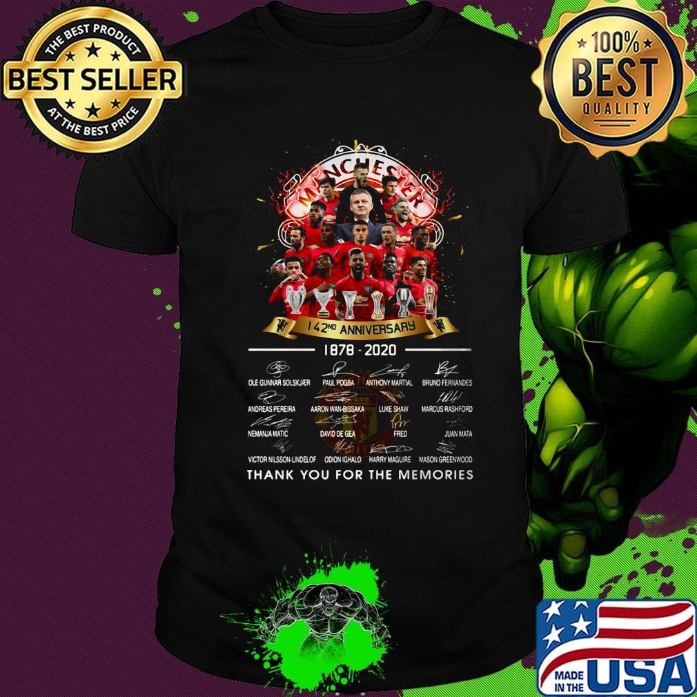 Manchester 142nd anniversary 1878-2020 thank you for the memories signature shirt