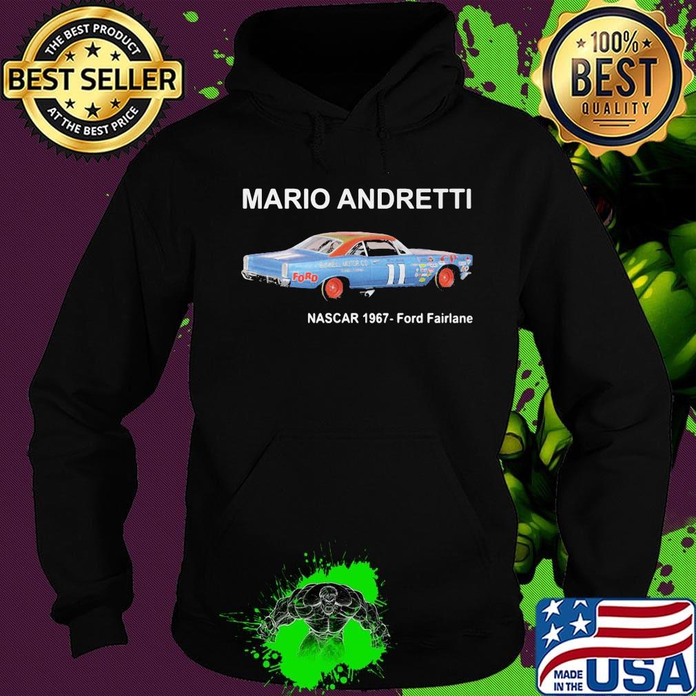 Mario andretti nascar 1967 ford fairlane s Hoodie Mario andretti nascar 1967 ford fairlane s Hoodie