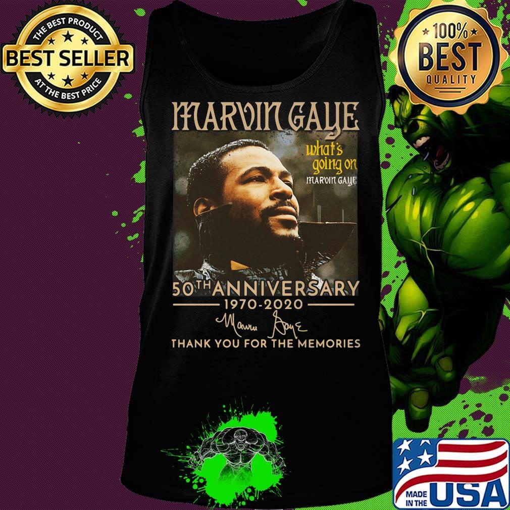 Marvin gaye what's going on 50th anniversary 1970 2020 thank you for the memories signature s Tank top Marvin gaye what's going on 50th anniversary 1970 2020 thank you for the memories signature s Tank top