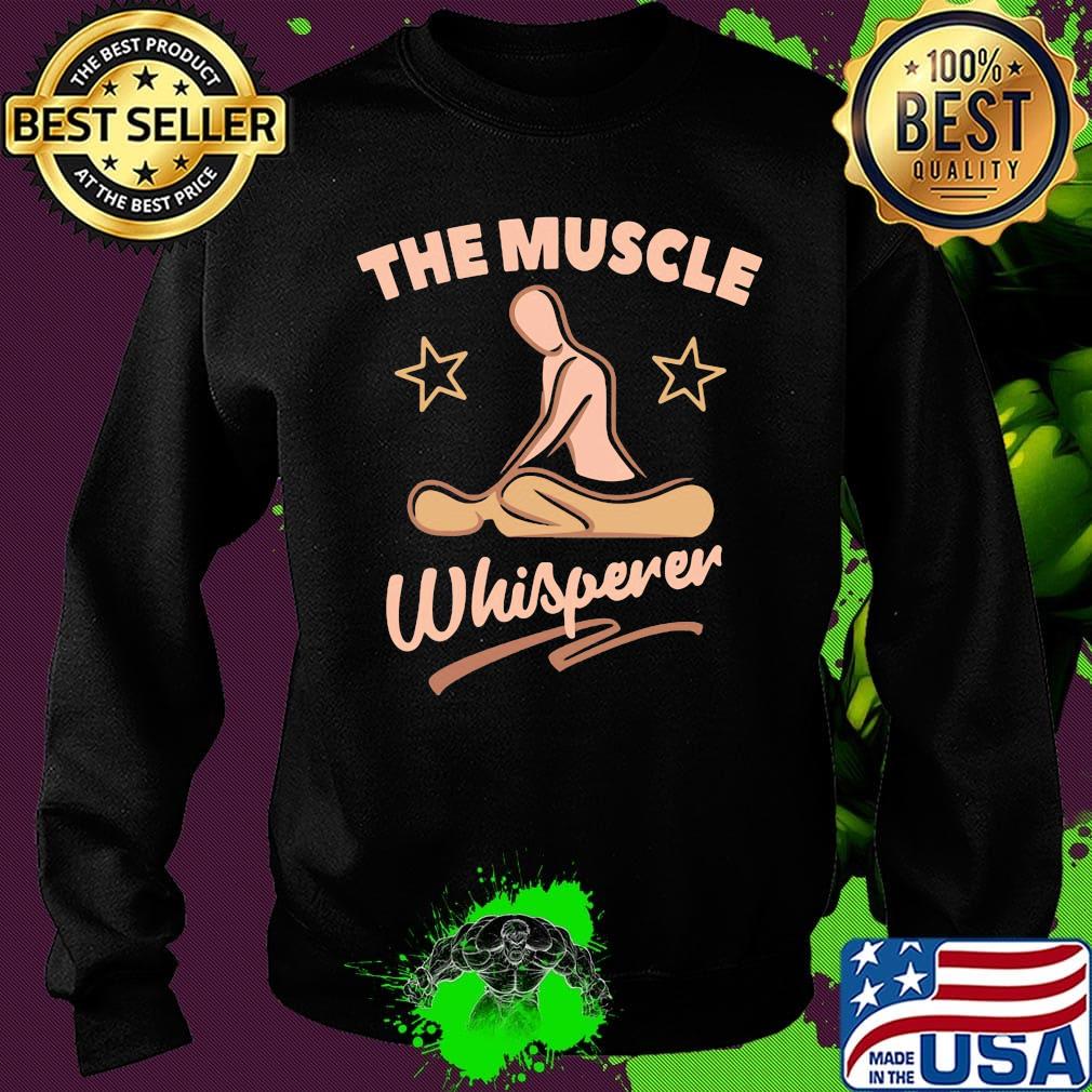 Massage therapist the muscle whisperer s Sweater Massage therapist the muscle whisperer s Sweater