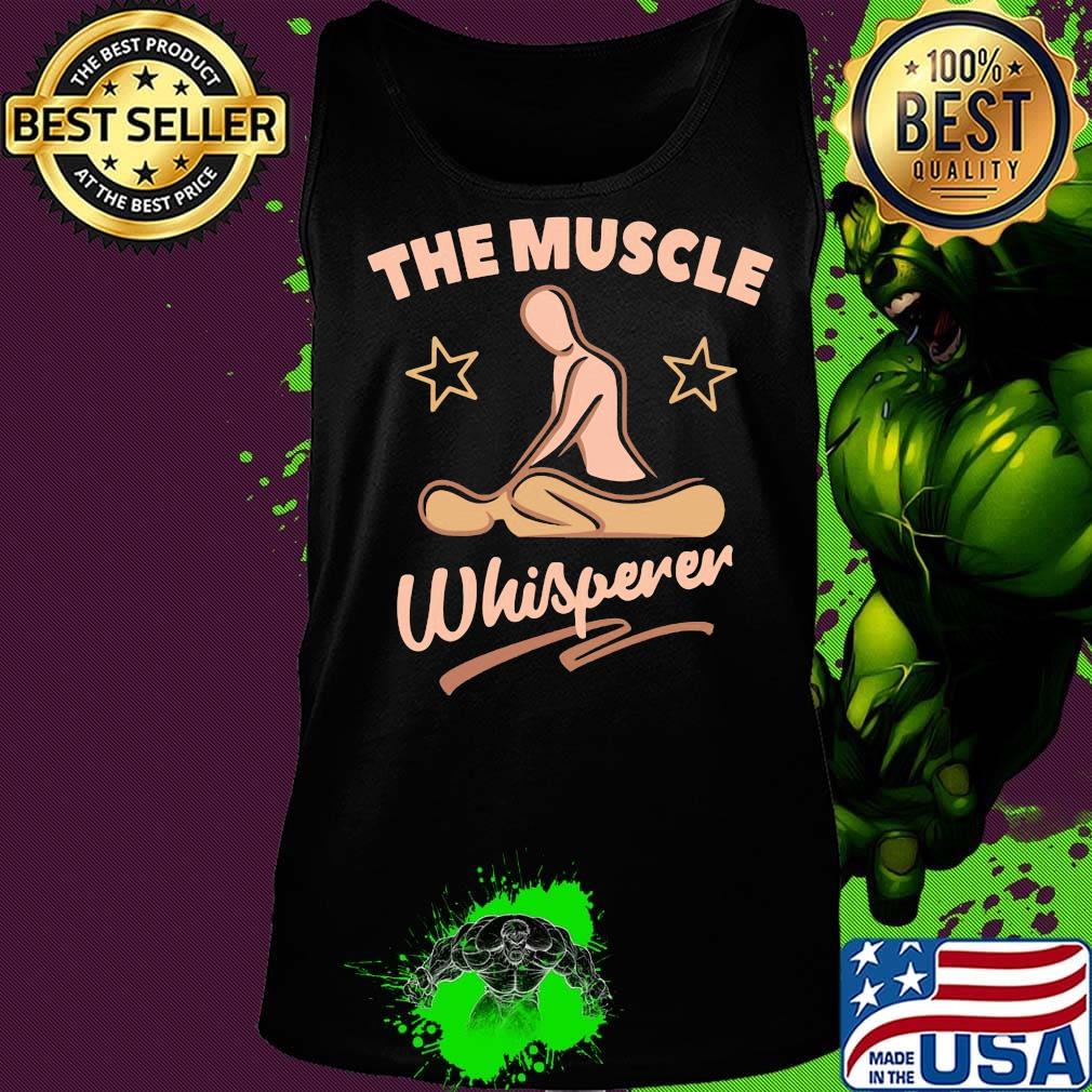 Massage therapist the muscle whisperer s Tank top Massage therapist the muscle whisperer s Tank top