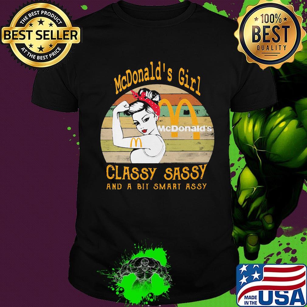McDonald's Girl classy sassy and a bit smart assy Vintage retro shirt