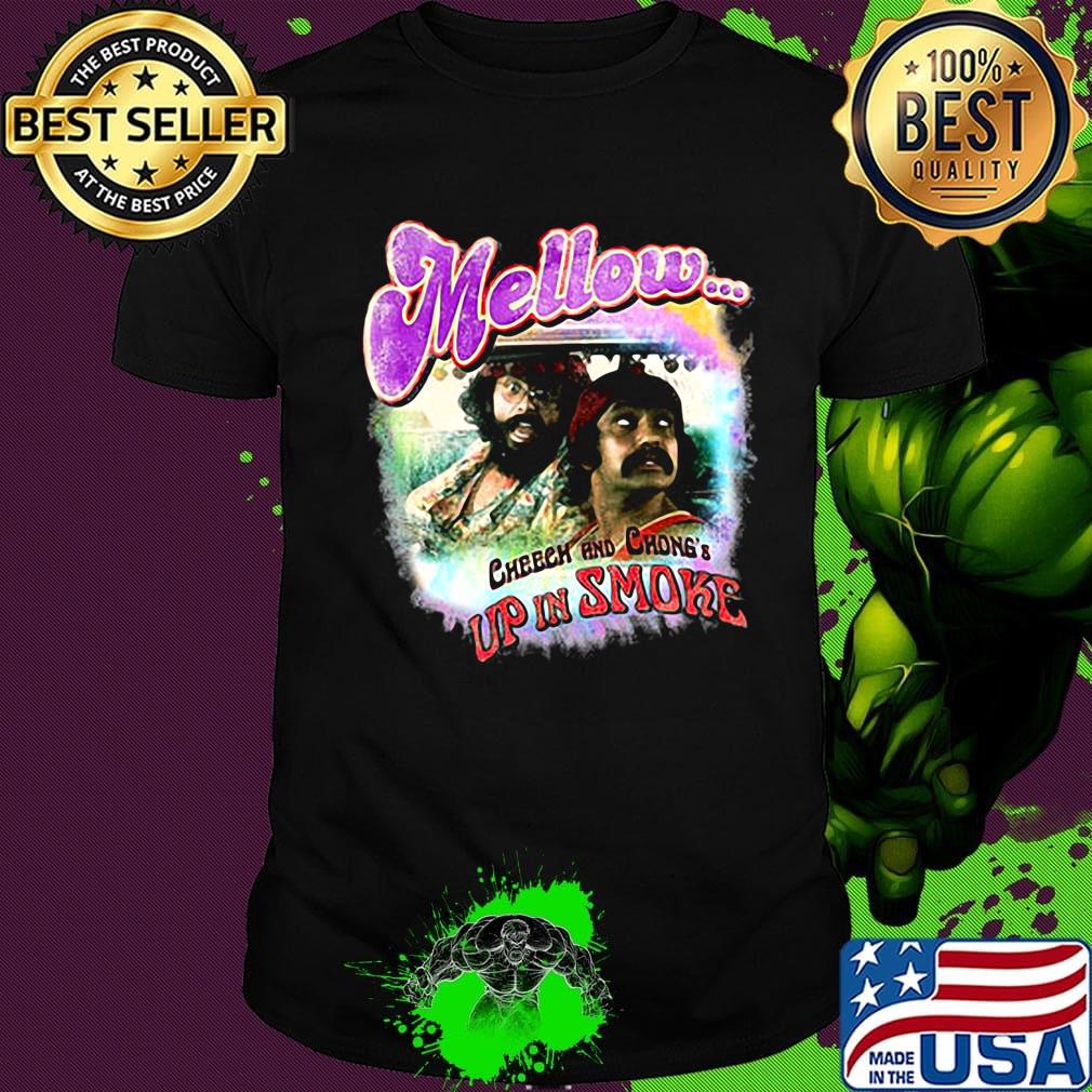 Mellow cheech and chong up in smoke film shirt Mellow cheech and chong up in smoke film shirt