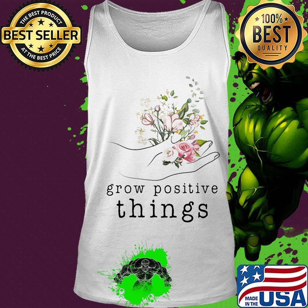 Mental Grow positive things s Tank top Mental Grow positive things s Tank top