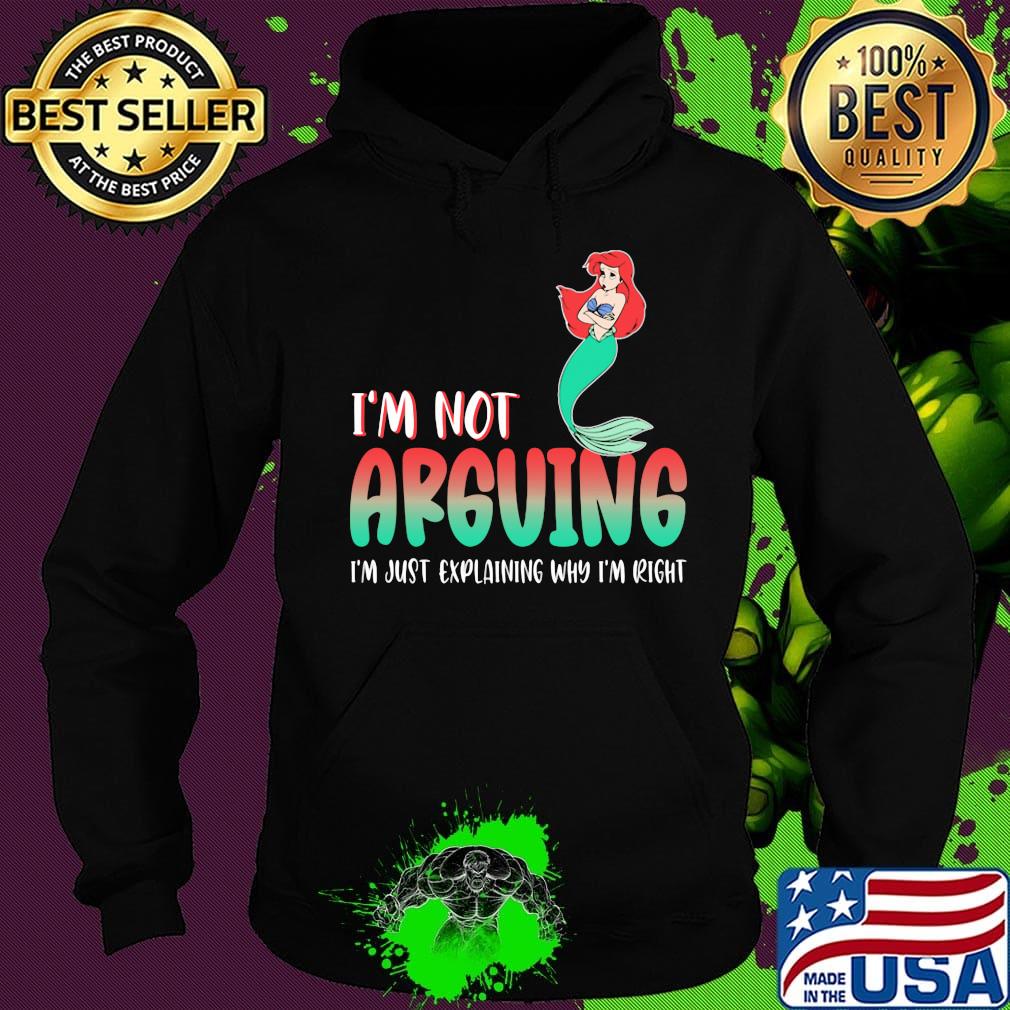 Mermaid i'm not arguing im just explaining why i'm right s Hoodie Mermaid i'm not arguing im just explaining why i'm right s Hoodie
