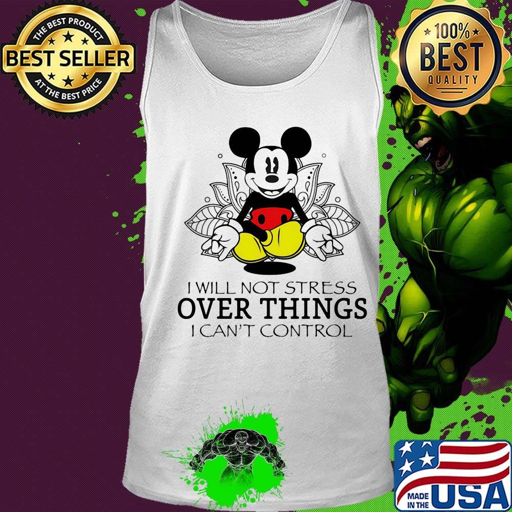 Mickey mouse I will not stress over things I can't control Yoga s Tank top Mickey mouse I will not stress over things I can't control Yoga s Tank top