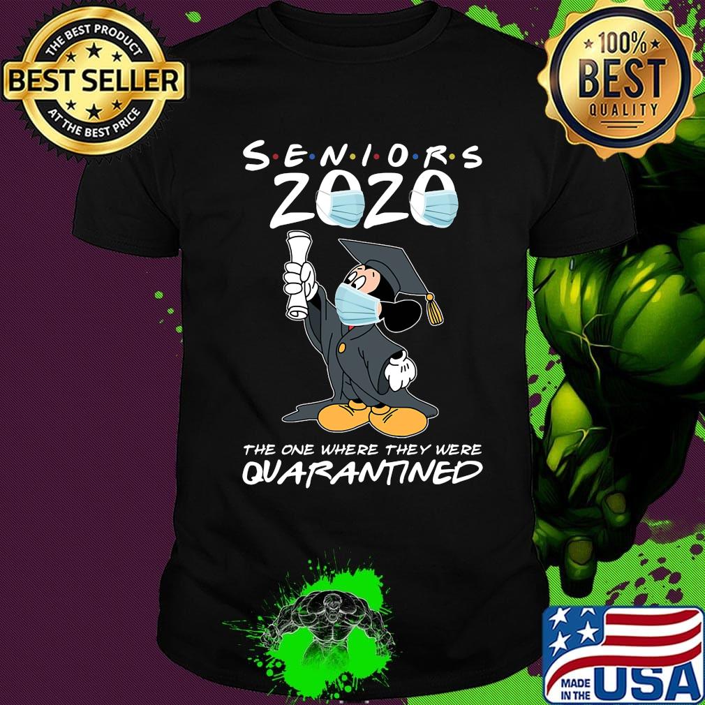 Mickey mouse seniors 2020 mask the one where they were quarantined shirt