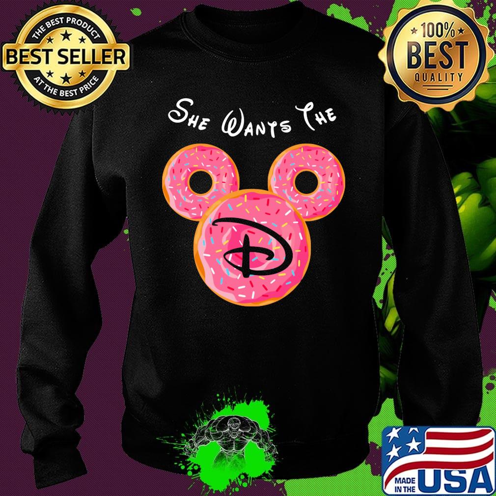 Mickey mouse she wants the disney donuts s Sweater Mickey mouse she wants the disney donuts s Sweater