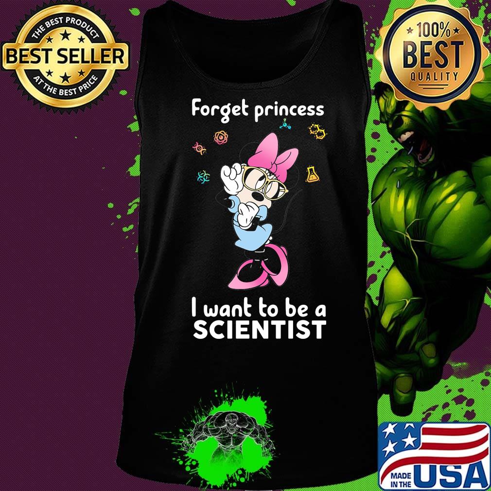 Minnie mouse forget princess i want to be a scientist s Tank top Minnie mouse forget princess i want to be a scientist s Tank top
