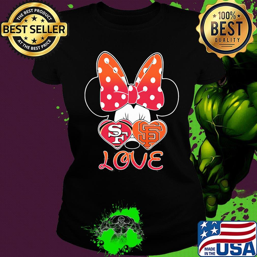 Minnie mouse love san francisco 49ers and san francisco giants heart s Ladies tee Minnie mouse love san francisco 49ers and san francisco giants heart s Ladies tee