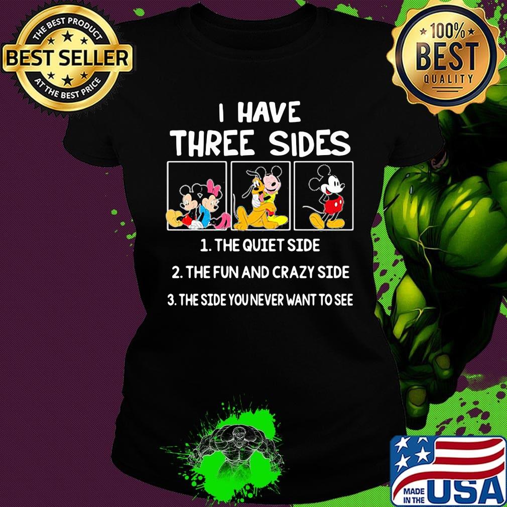 Monkey mouse I have three sides s Ladies tee Monkey mouse I have three sides s Ladies tee