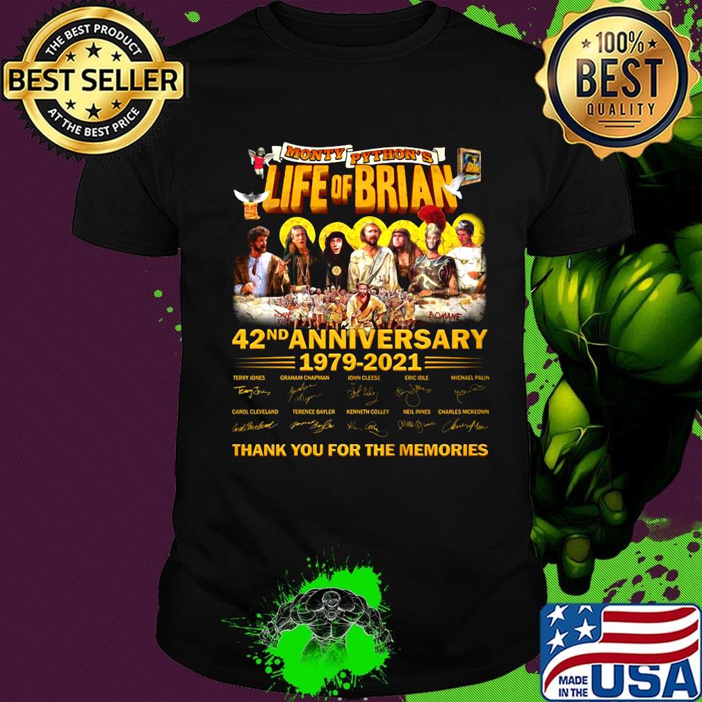 Monty python's life of brian 42nd anniversary 1979 2020 thank you for the memories signatures shirt
