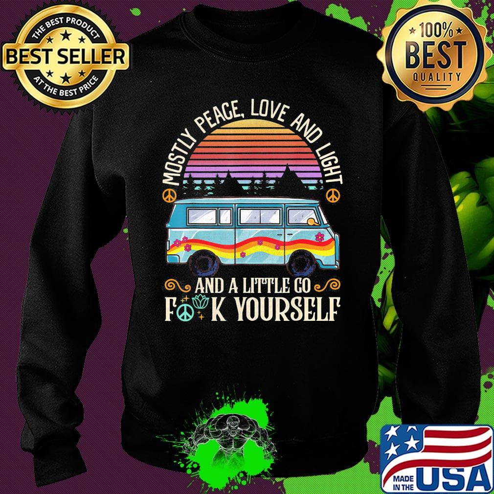 Mostly peace love and light and a little go fuck yourself vintage retro s Sweater Mostly peace love and light and a little go fuck yourself vintage retro s Sweater
