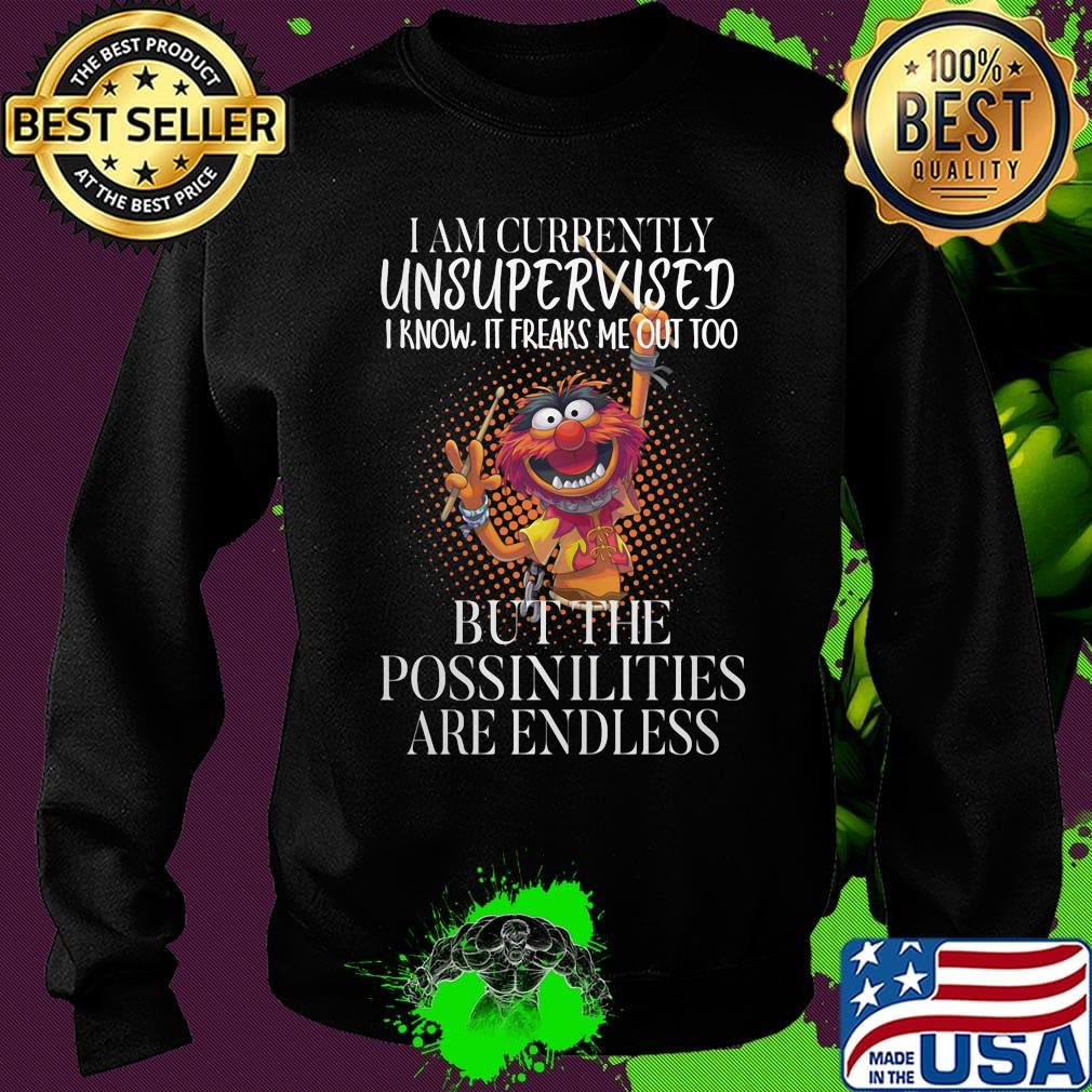 Muppets I am currently unsupervised I know it freaks me out too but the possibilities are endless s Sweater Muppets I am currently unsupervised I know it freaks me out too but the possibilities are endless s Sweater