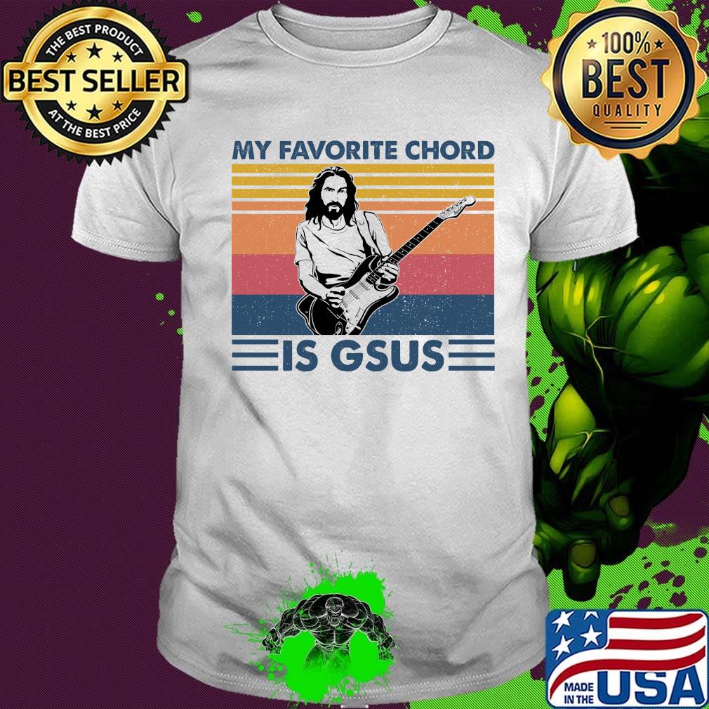 My favorite chord is dsus vintage retro shirt