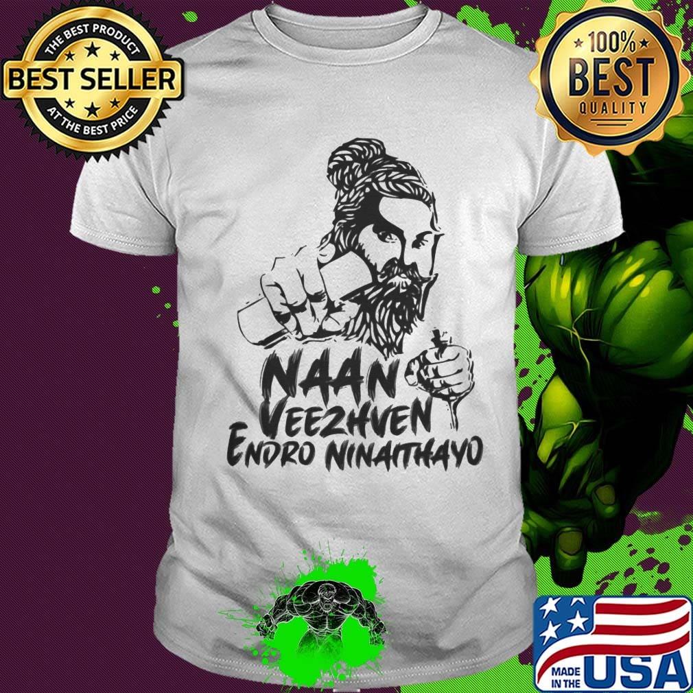 Naan Veezhven Endro Ninaithayo shirt
