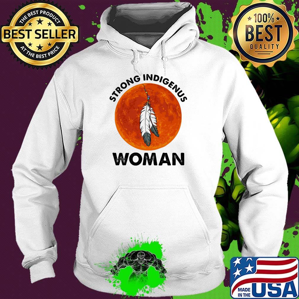 Native strong indigenus woman moonblood s Hoodie Native strong indigenus woman moonblood s Hoodie