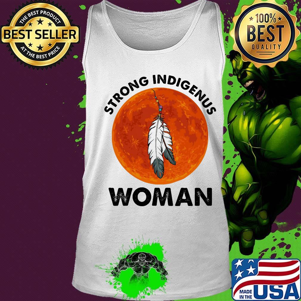 Native strong indigenus woman moonblood s Tank top Native strong indigenus woman moonblood s Tank top