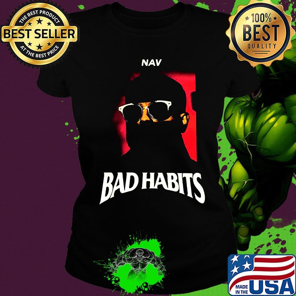 Nav bad habits album s Ladies tee Nav bad habits album s Ladies tee