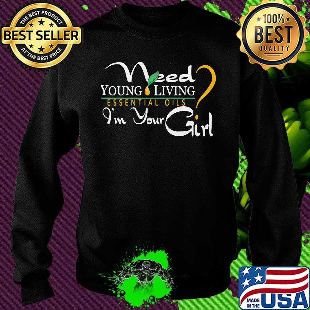 Need young living essential oils i'm your girl logo s Sweater Need young living essential oils i'm your girl logo s Sweater