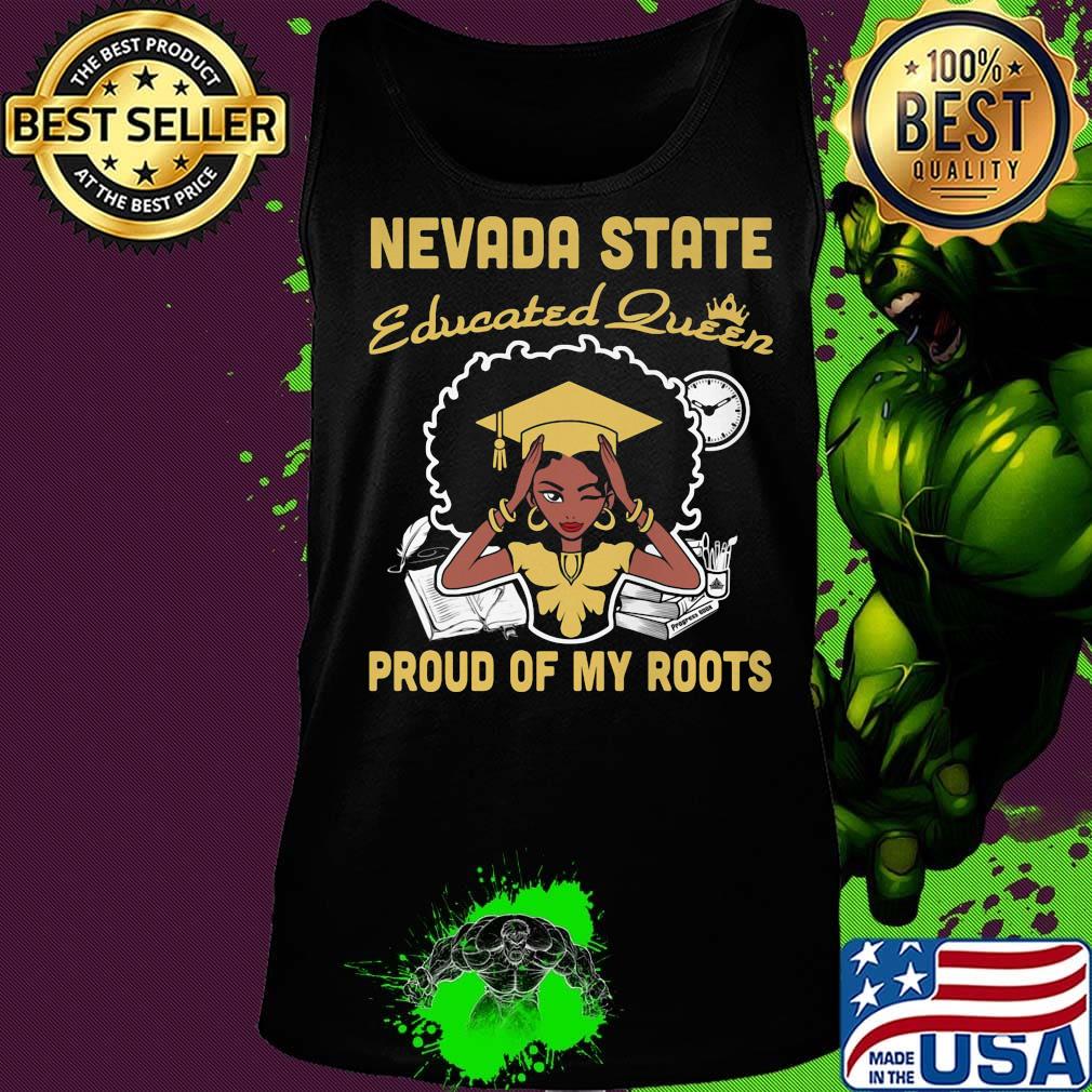 Nevada state educated queen proud of my roots s Tank top Nevada state educated queen proud of my roots s Tank top