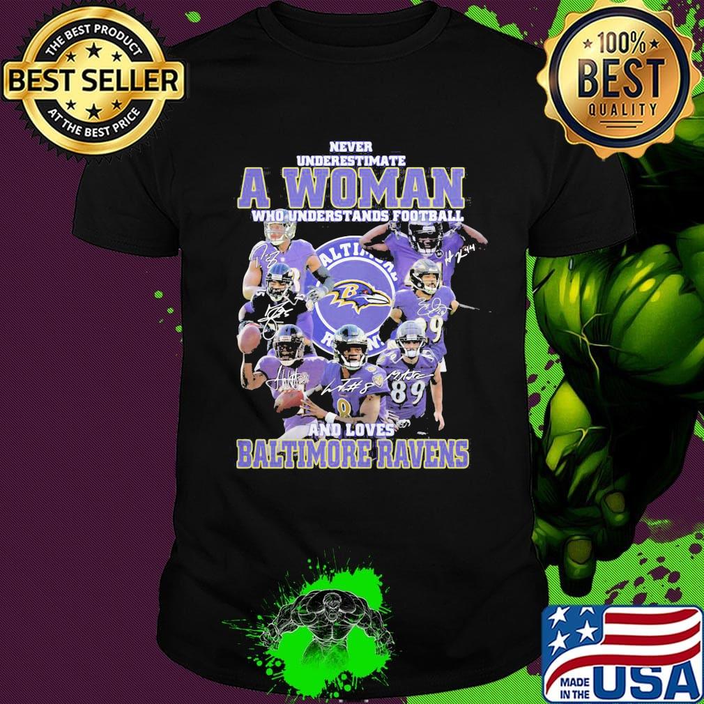 Never underestimate a woman who understands football and loves baltimore ravens players signatures shirt