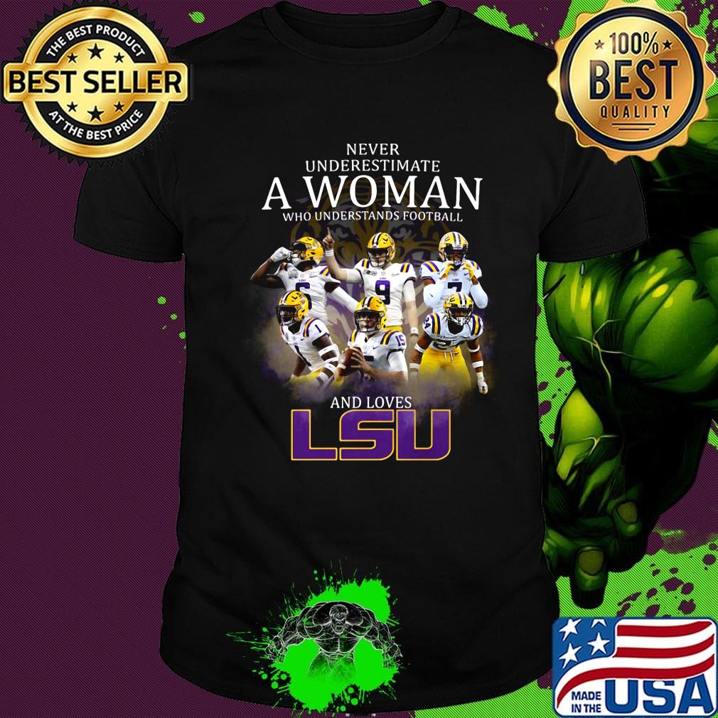 Never underestimate a woman who understands football and loves lsu tigers logo shirt