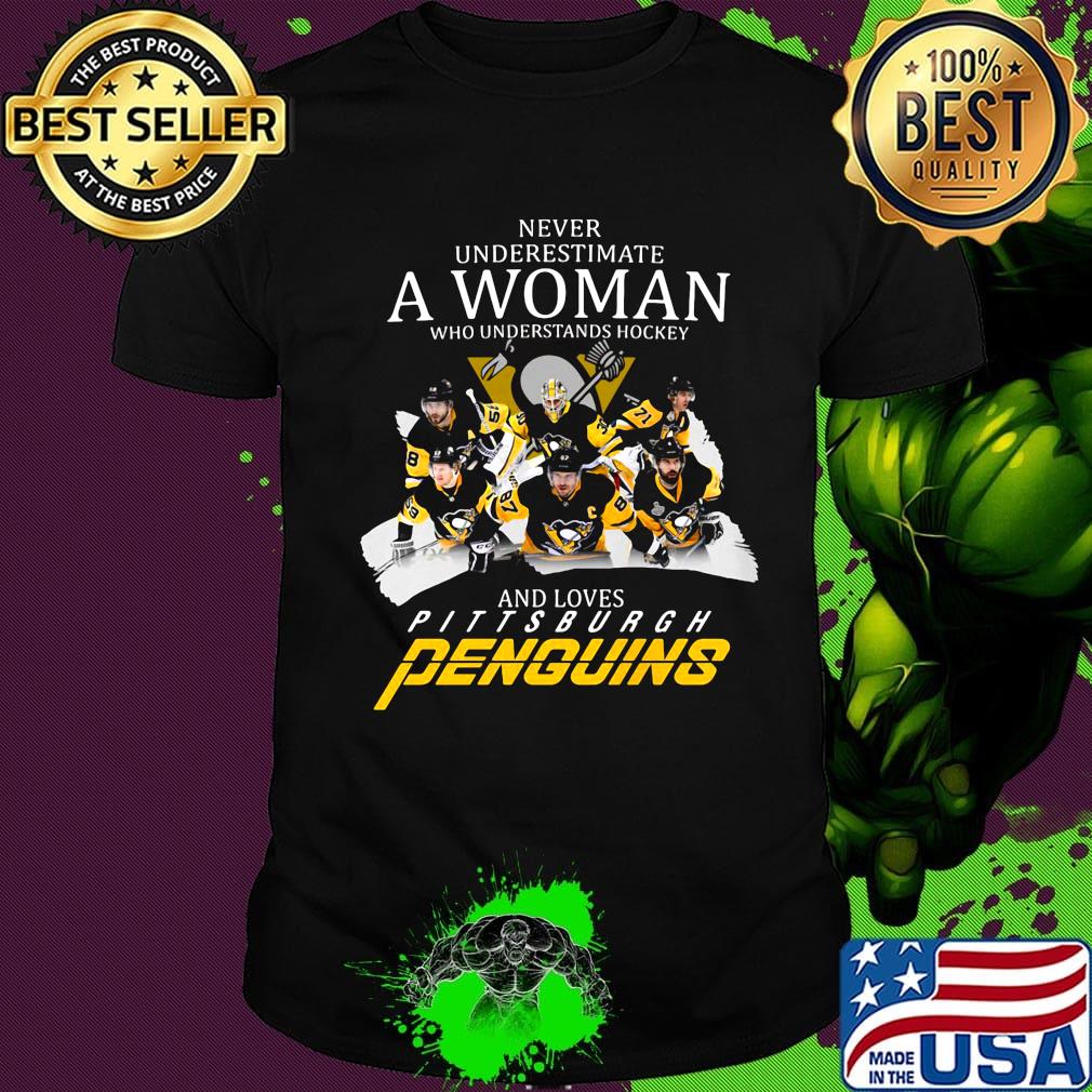 Never underestimate a woman who understands hockey and loves pittsburgh penguins team shirt