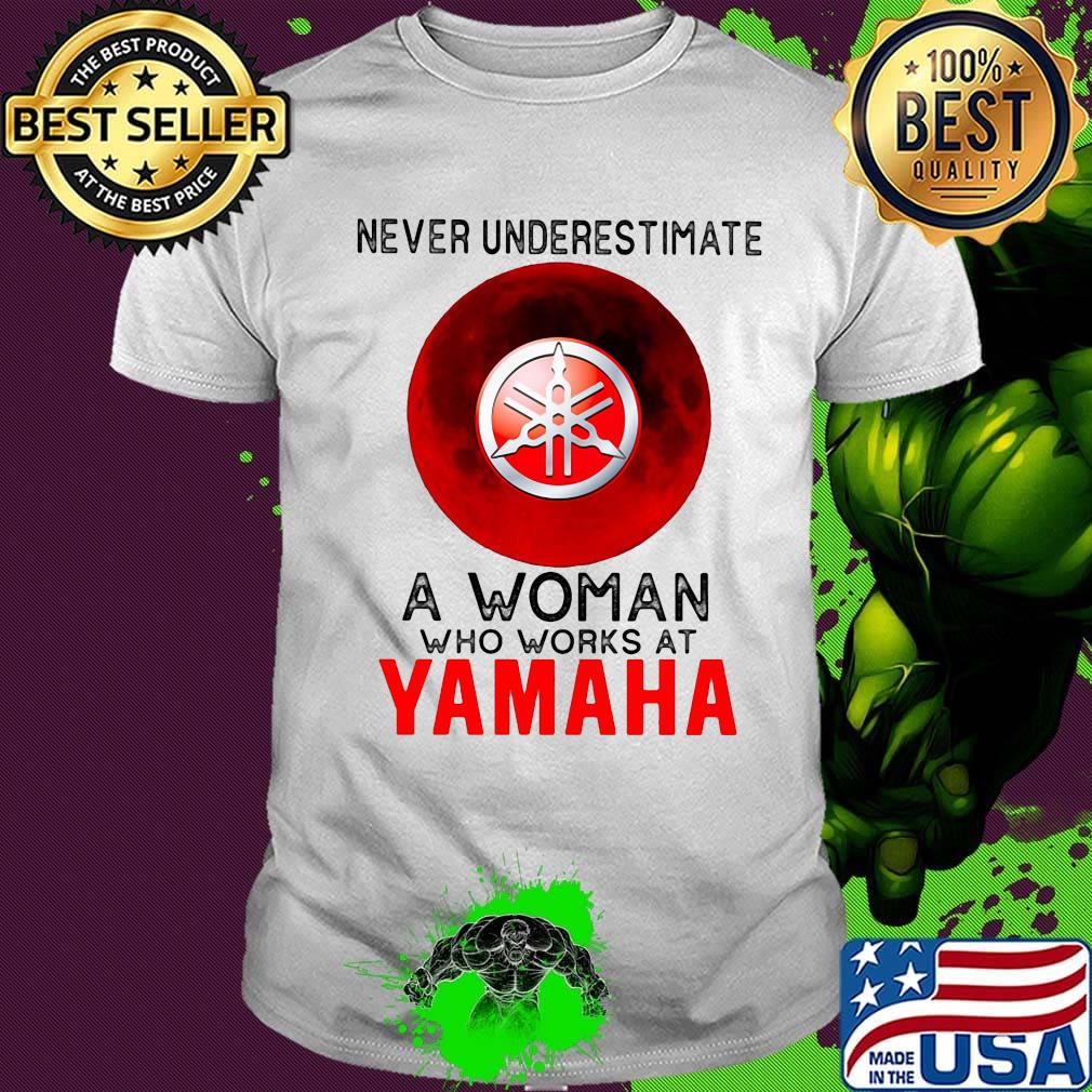 Never underestimate a woman who works at yamaha sunset shirt