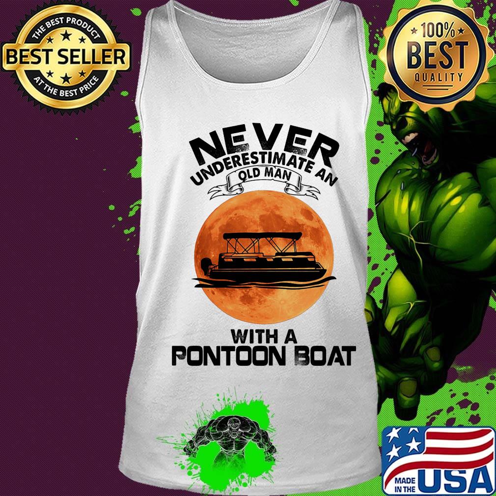 Never underestimate an old man with a pontoon boat sunset s Tank top Never underestimate an old man with a pontoon boat sunset s Tank top