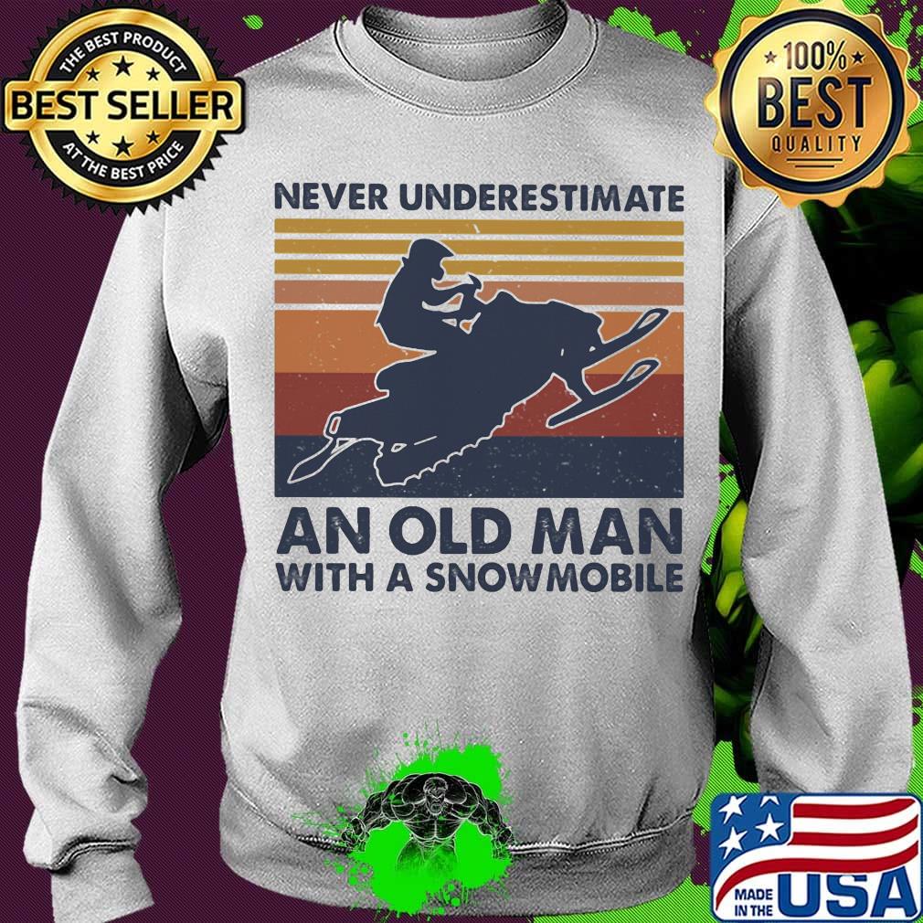 Never underestimate an old man with a snowmobile vintage retro s Sweater Never underestimate an old man with a snowmobile vintage retro s Sweater