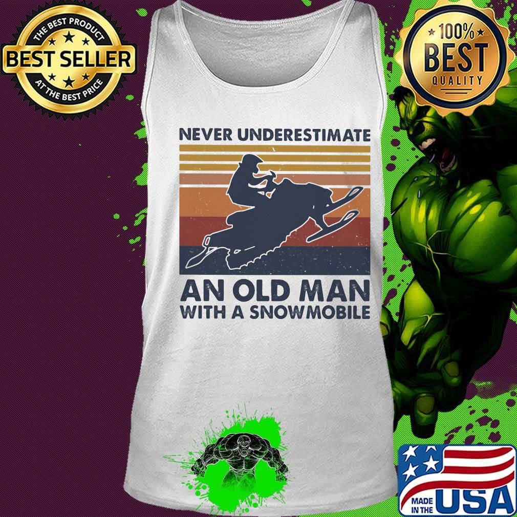 Never underestimate an old man with a snowmobile vintage retro s Tank top Never underestimate an old man with a snowmobile vintage retro s Tank top