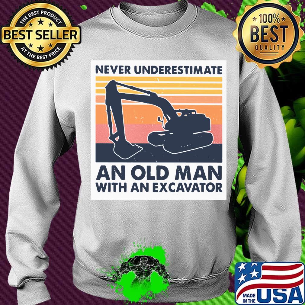 Never underestimate an old man with an excavator vintage retro s Sweater Never underestimate an old man with an excavator vintage retro s Sweater