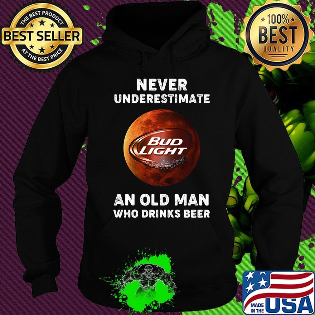 Never underestimate an old woman who drinks beer bud light moon s Hoodie Never underestimate an old woman who drinks beer bud light moon s Hoodie