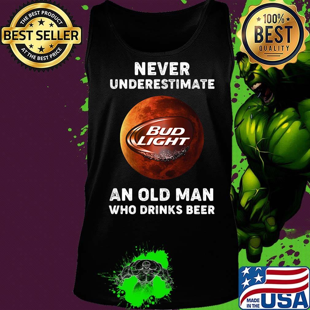 Never underestimate an old woman who drinks beer bud light moon s Tank top Never underestimate an old woman who drinks beer bud light moon s Tank top