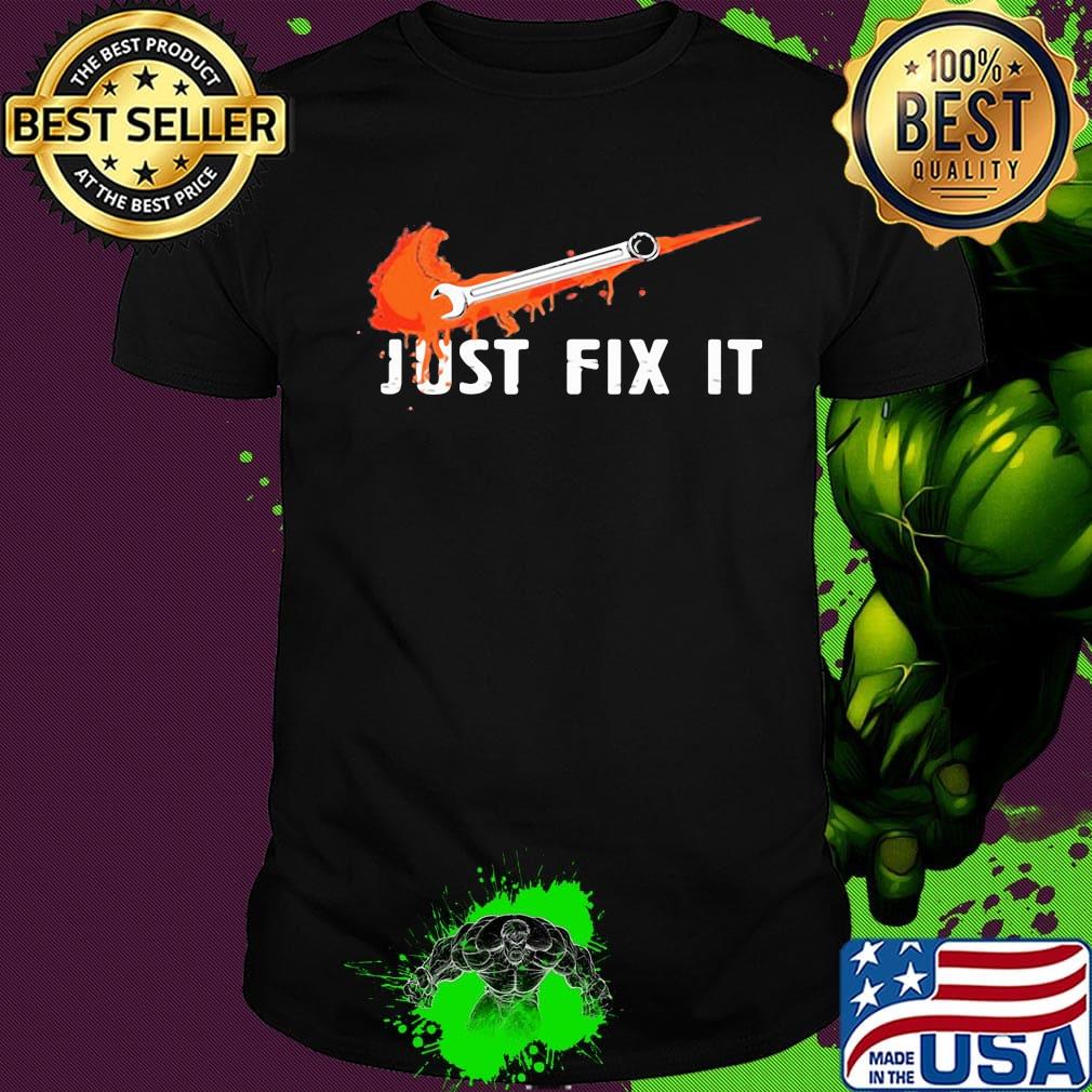 Nike just fix it logo shirt Nike just fix it logo shirt