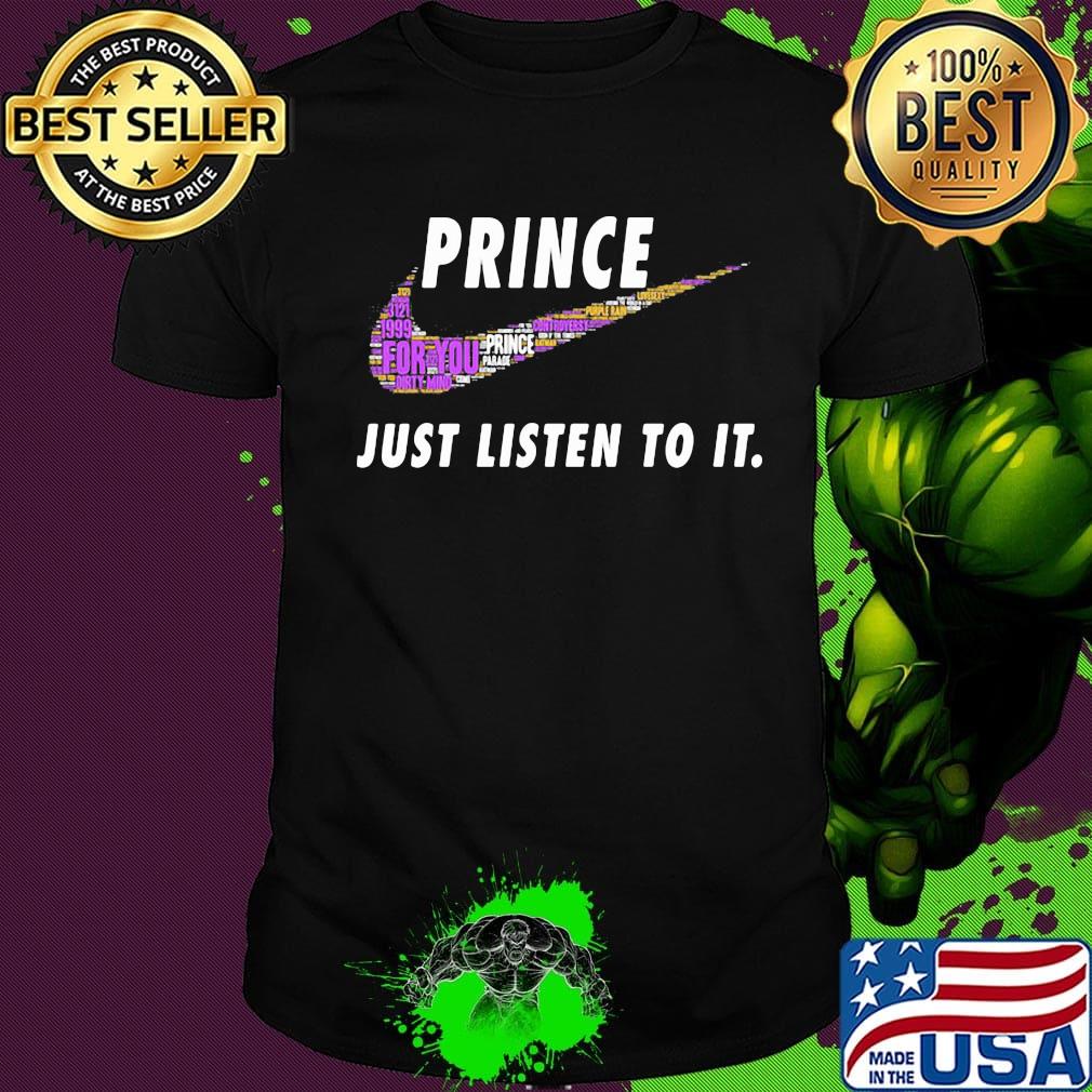 Nike logo prince just listen to it shirt