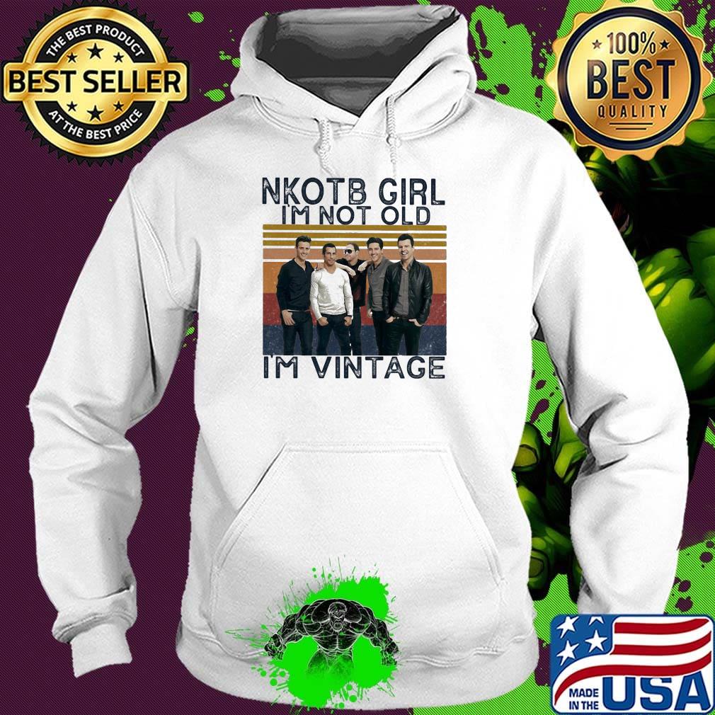 Nkotb band girl i'm not old i'm vintage retro s Hoodie Nkotb band girl i'm not old i'm vintage retro s Hoodie