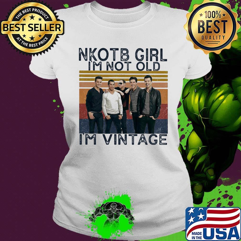 Nkotb band girl i'm not old i'm vintage retro s Ladies tee Nkotb band girl i'm not old i'm vintage retro s Ladies tee