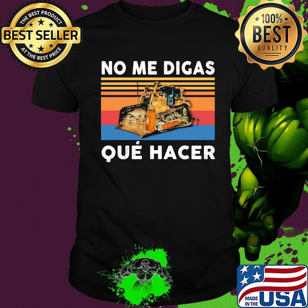 No me digas que hacer vintage retro shirt