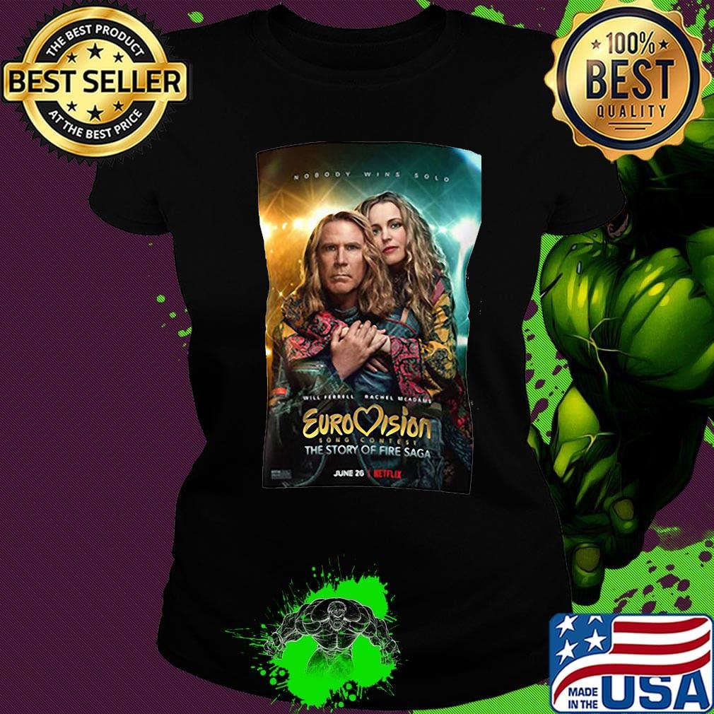 Nobody wins sold eurovision song contest the story of fire sage s Ladies tee Nobody wins sold eurovision song contest the story of fire sage s Ladies tee