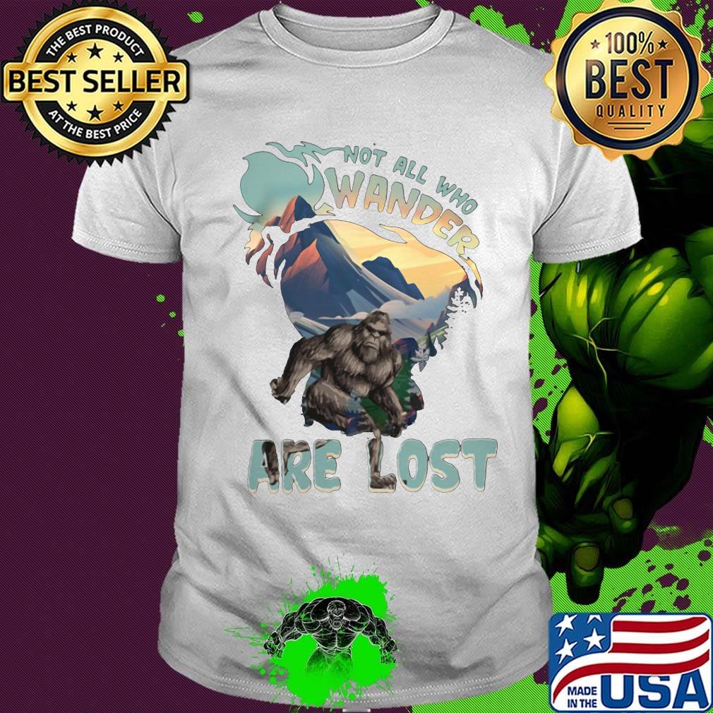 Not All Who Wander Are Lost Apes Shirt