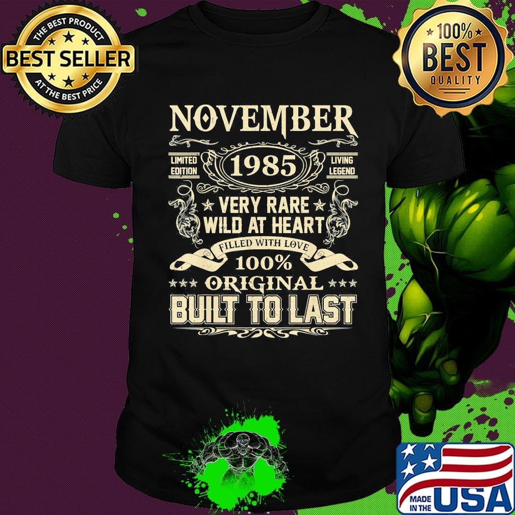 November 1985 limited edition living legend very rare wild at heart filled with love 100% original built to last shirt November 1985 limited edition living legend very rare wild at heart filled with love 100% original built to last shirt