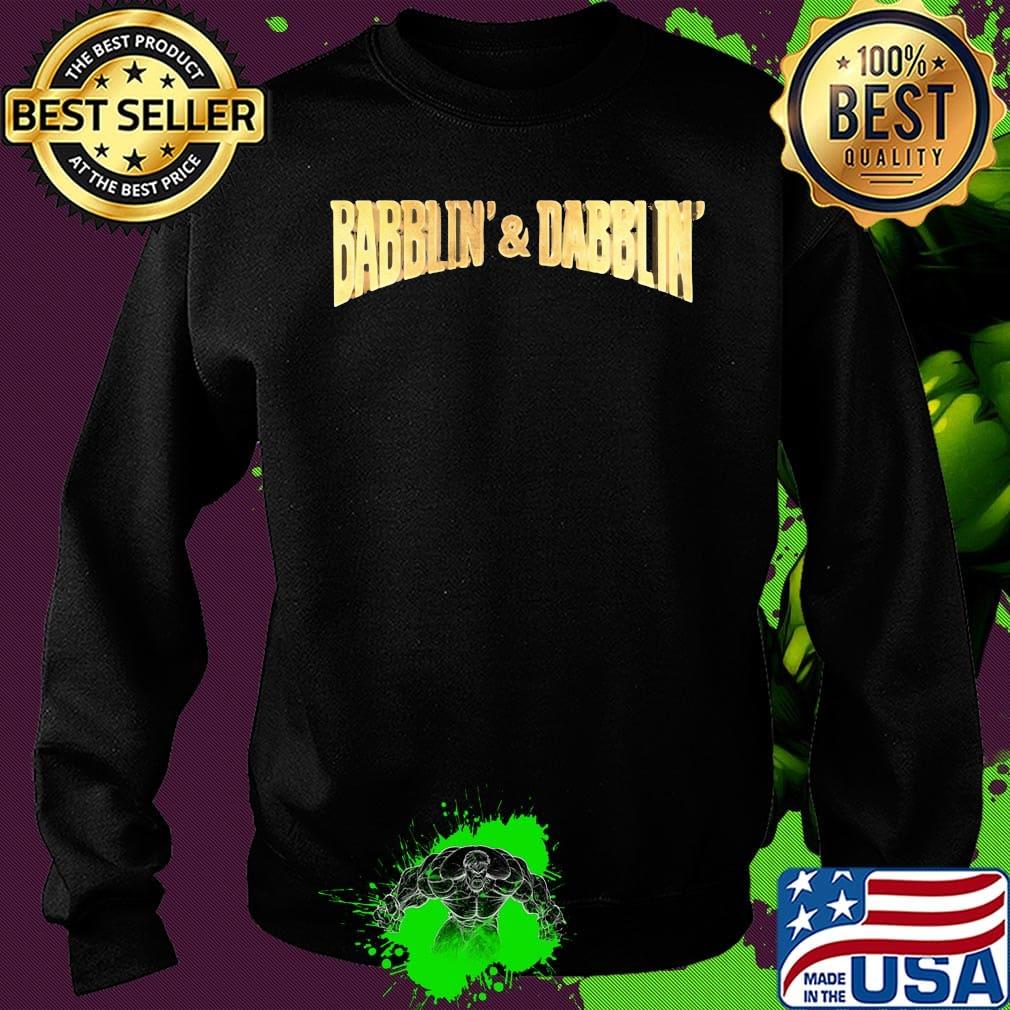 Official babblin and dabblin s Sweater Official babblin and dabblin s Sweater
