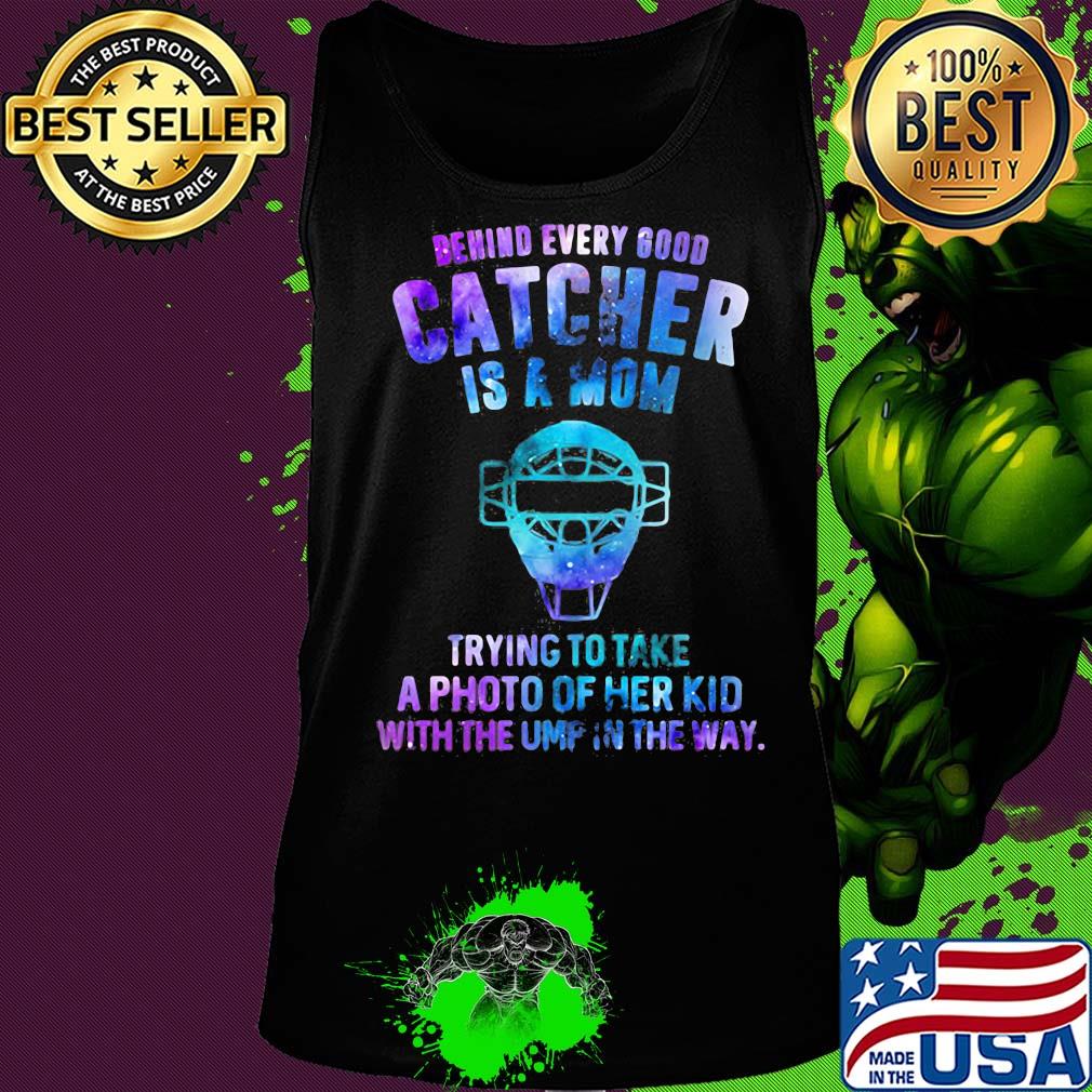 Official Behind every good catcher is a mom trying to take a photo of her kid with the ump in the way s Tank top Official Behind every good catcher is a mom trying to take a photo of her kid with the ump in the way s Tank top