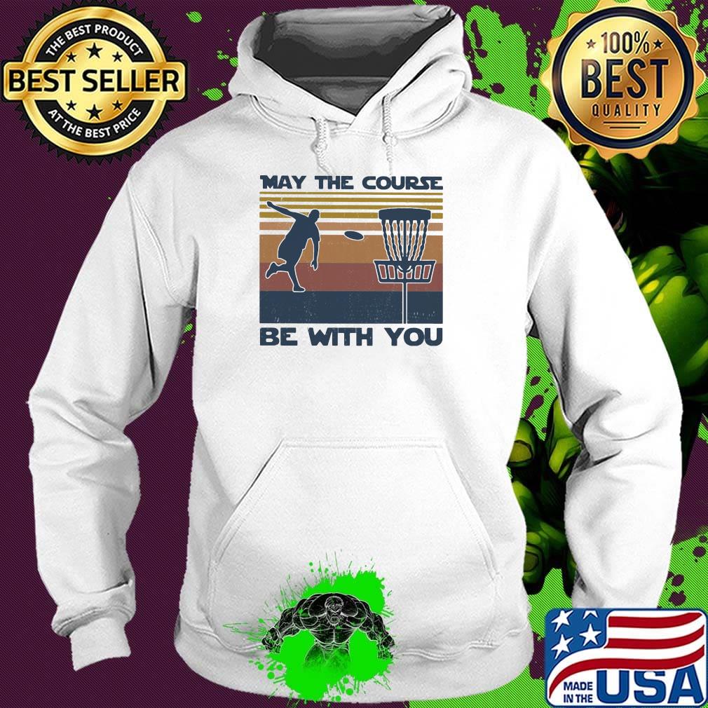 Official disc golf may the course be with you vintage retro s Hoodie Official disc golf may the course be with you vintage retro s Hoodie