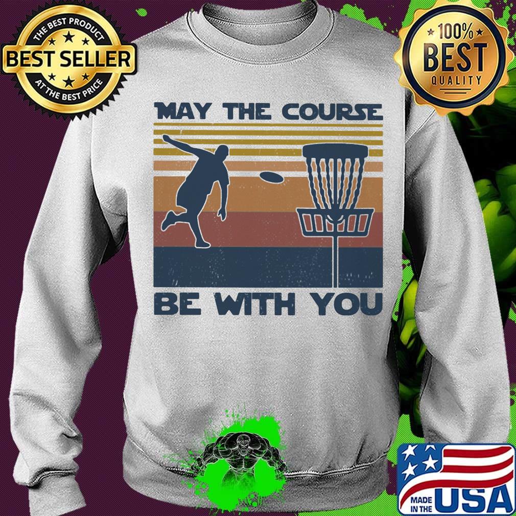 Official disc golf may the course be with you vintage retro s Sweater Official disc golf may the course be with you vintage retro s Sweater